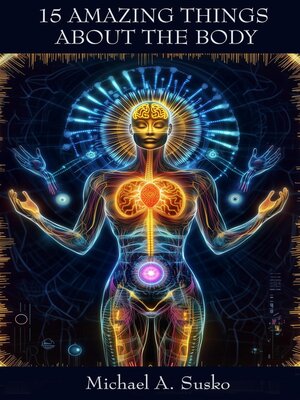 cover image of Fifteen Amazing Things About the Body